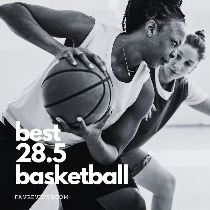 Own the Court: Best 28.5 Basketballs for Peak Performance!